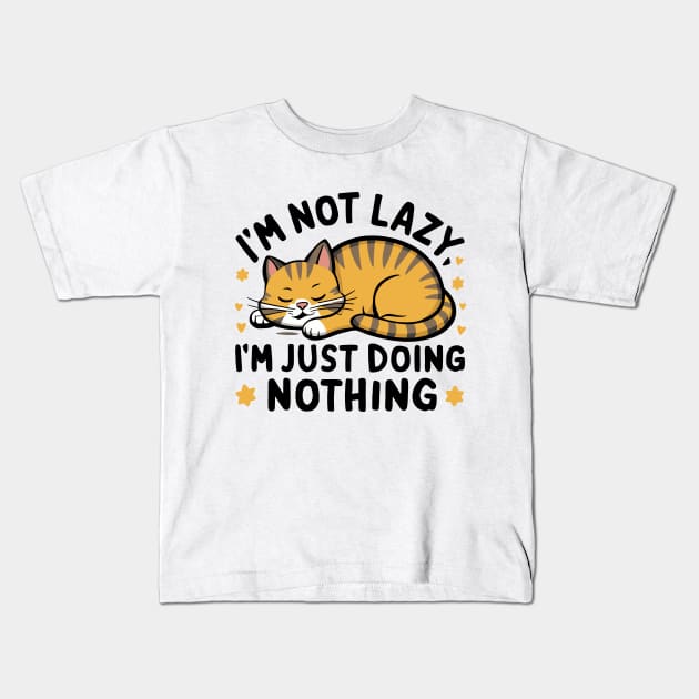 I'm not lazy, I'm just doing nothing! Kids T-Shirt by mksjr